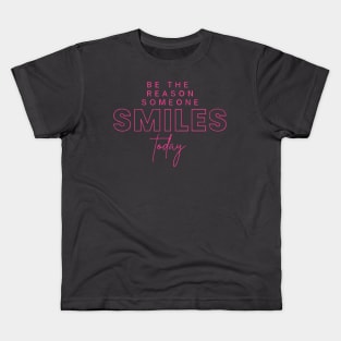 Be the reason someone smiles today Kids T-Shirt